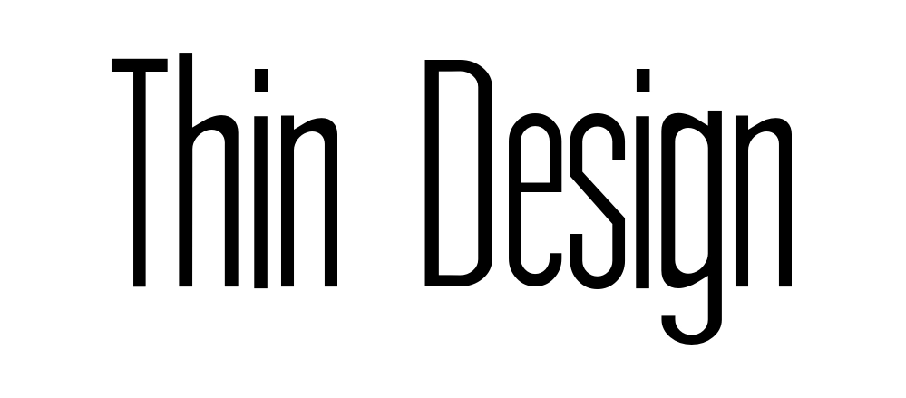 Thin Design